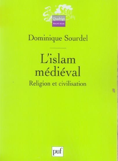 Emprunter L'Islam médiéval. Religion et civilisation livre