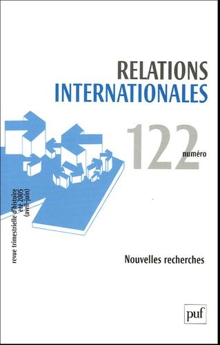 Emprunter Relations internationales N° 122, Eté (avril-juin) 2005 : Nouvelles recherches livre