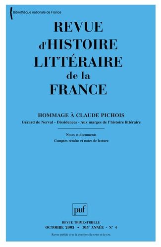 Emprunter Revue d'histoire littéraire de la France N° 4, Octobre-décembre 2005 : Hommage à Claude Pichois livre