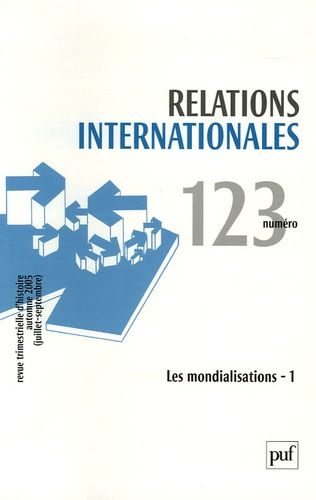 Emprunter Relations internationales N° 123, Automne 2005 : Les mondialisations. Volume 1 livre