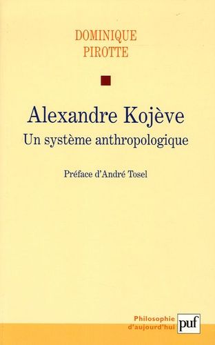 Emprunter Alexandre Kojève. Un système anthropologique livre