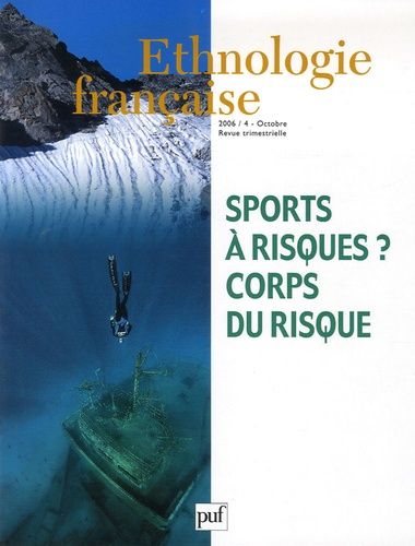 Emprunter Ethnologie française N° 4, Octobre-Décembre 2006 : Sports à risques ? Corps du risque livre