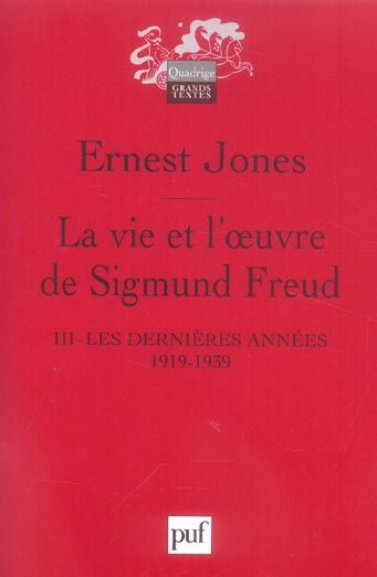 Emprunter La vie et l'oeuvre de Sigmund Freud. Tome 3, Les dernières années de sa vie 1919-1939 livre