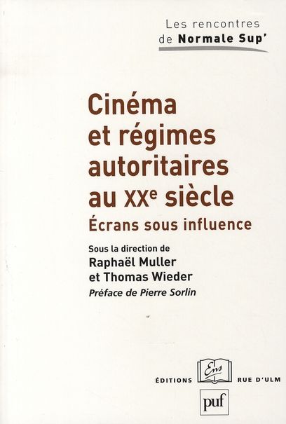 Emprunter Cinéma et régimes autoritaires au XXe siècle. Ecrans sous influence livre