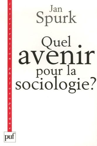 Emprunter Quel avenir pour la sociologie ? Quête de sens et compréhension du monde social livre