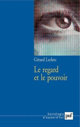 Emprunter Le regard et le pouvoir livre