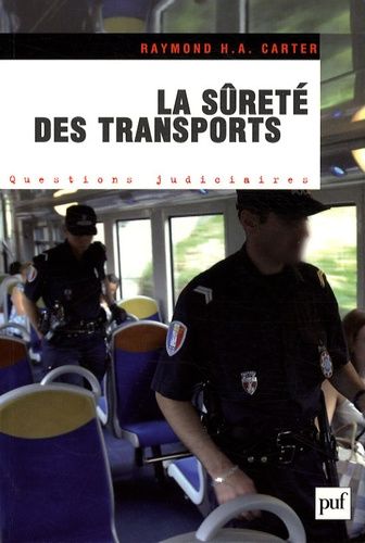 Emprunter La sûreté des transports. Les transports face aux risques et menaces terroristes livre