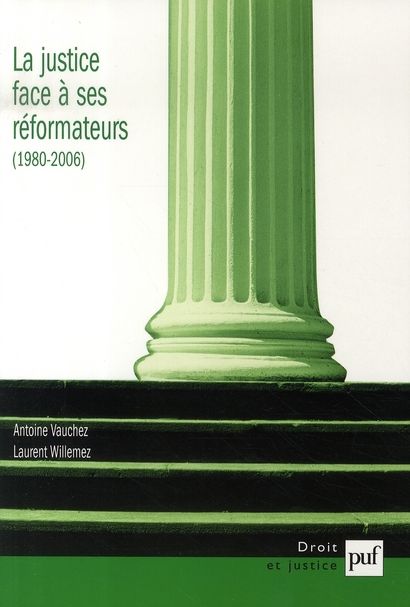 Emprunter La justice face à ses réformateurs (1980-2006). Entreprises de modernisation et logiques de résistan livre