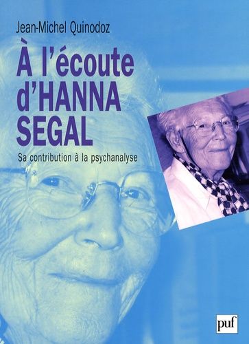 Emprunter A l'écoute d'Hanna Segal. Sa contribution à la psychanalyse livre