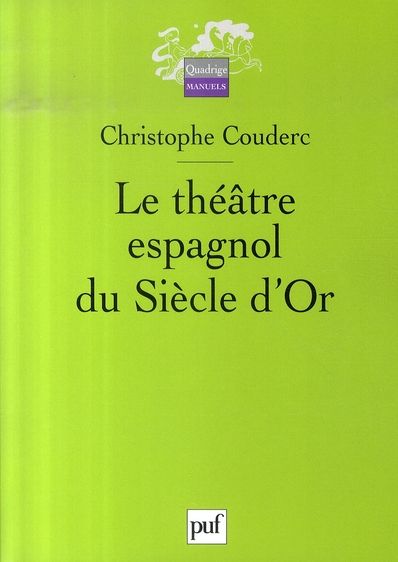 Emprunter Le théâtre espagnol du Siècle d'Or. 1580-1680 livre