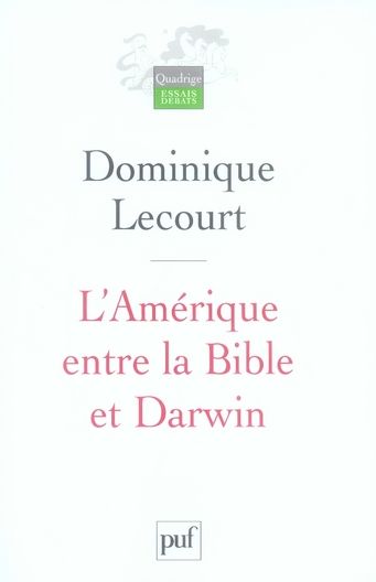 Emprunter L'Amérique entre la Bible et Darwin. Suivi de Intelligent design : science, morale et politique livre