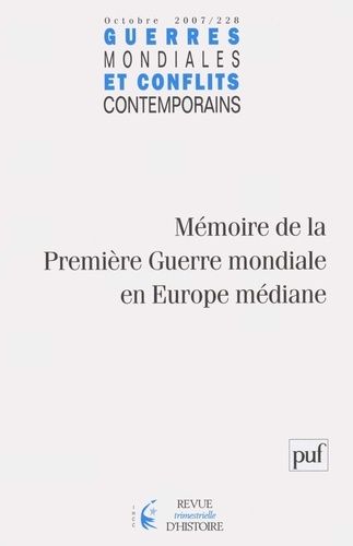 Emprunter Guerres mondiales et conflits contemporains N° 228, Octobre 2007 : Mémoire de la Première Guerre mon livre