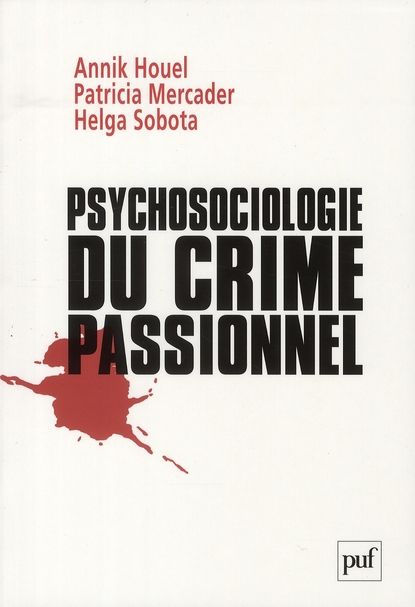 Emprunter Psychosociologie du crime passionnel. A la vie, à la mort livre