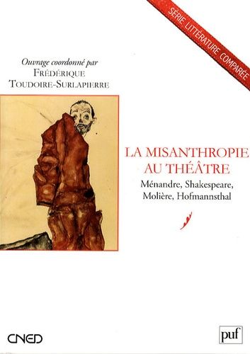 Emprunter La misanthropie au théâtre. Ménandre, Shakespeare, Molière, Hofmannsthal livre