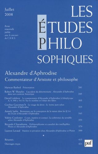 Emprunter Les études philosophiques N° 3, Juillet 2008 : Alexandre d'Aphrodise. Commentateur d'Aristote et phi livre