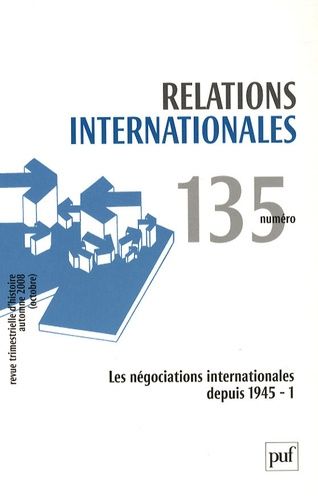 Emprunter Relations internationales N° 135 automne 2008 : Les négociations internationales depuis 1945 livre