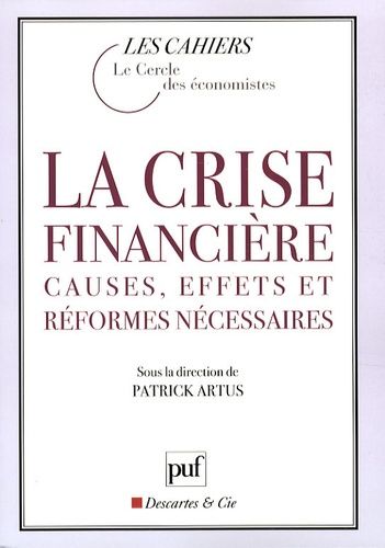 Emprunter La crise financière. Causes, effets et réformes nécessaires livre