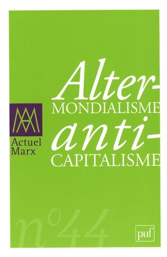 Emprunter Actuel Marx N° 44, 2e semestre 2008 : Altermondialisme, anticapitalisme livre