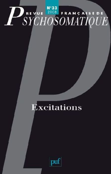 Emprunter Revue française de psychosomatique N° 33, 2008 : Excitations livre