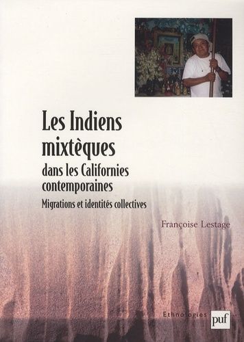 Emprunter Les Indiens mixtèques dans les Californies contemporaines. Migrations et identités collectives livre