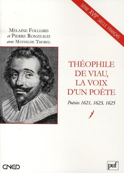 Emprunter Théophile de Viau, la voix d'un poète. Poésies 1621, 1623, 1625 livre