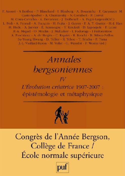 Emprunter Annales bergsoniennes. Tome 4, L'évolution créatrice 1907-2007 Epistémologie et métaphysique livre