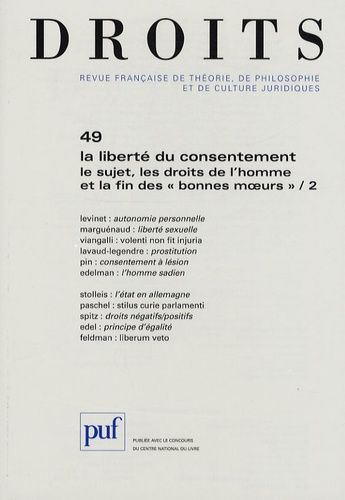 Emprunter Droits N° 49/2009 : La liberté du consentement, le sujet, les droits de l'homme et la fin des 