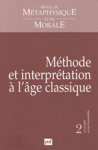 Emprunter Revue de Métaphysique et de Morale N° 2, Avril 2009 : Méthode et interprétation a l'âge classique livre