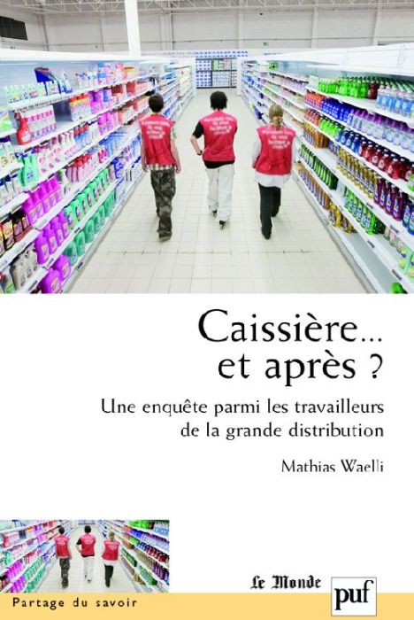 Emprunter Caissière... et après ? Une enquête parmi les travailleurs de la grande distribution livre