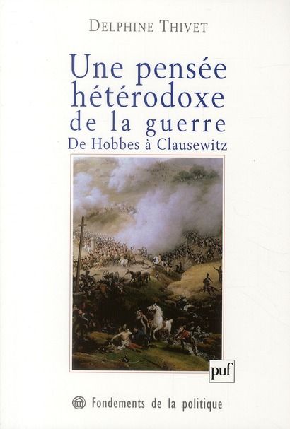 Emprunter Une pensée hétérodoxe de la guerre : de Hobbes à Clausewitz livre