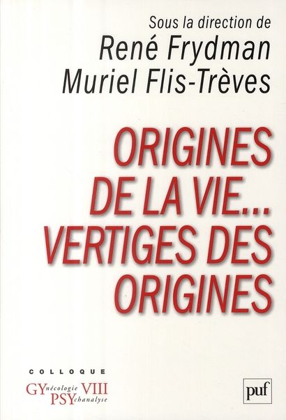 Emprunter Origines de la vie... Vertiges des origines. Colloque Gynécologie Psychanalyse VIII livre