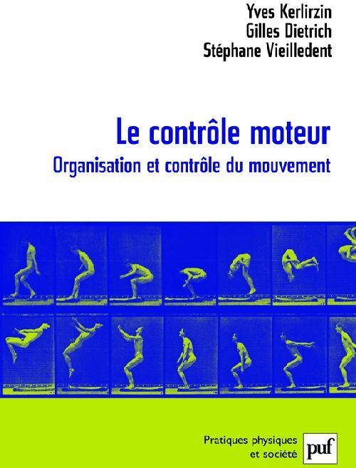 Emprunter Le contrôle moteur. Organisation et contrôle du mouvement livre