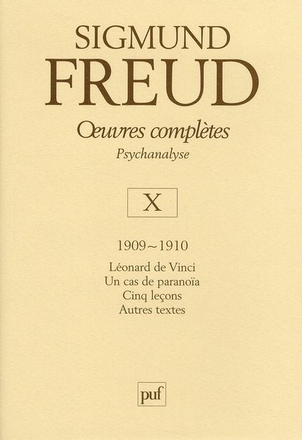 Emprunter Oeuvres complètes Psychanalyse. Volume 10, 1909-1910, Léonard de Vinci %3B Un cas de paranoïa %3B Cinq l livre