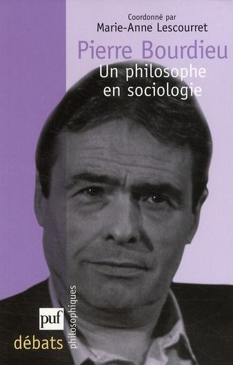 Emprunter Pierre Bourdieu. Un philosophe en sociologie livre