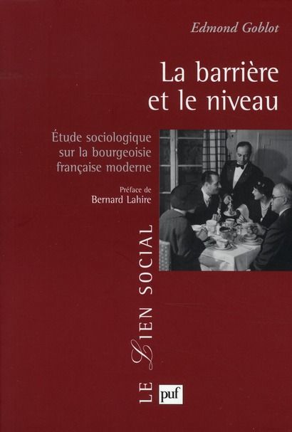 Emprunter La barrière et le niveau. Etude sociologique sur la bourgeoisie française moderne livre