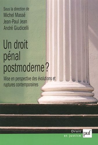 Emprunter Un droit pénal postmoderne ? Mise en perspective des évolutions et ruptures contemporaines livre