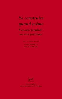 Emprunter Se construire quand même. L'accueil familial : un soin psychique livre