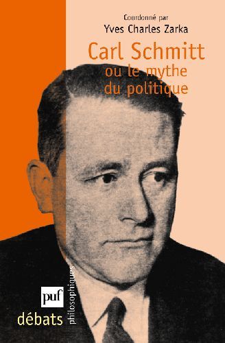 Emprunter Carl Schmitt ou le mythe du politique livre