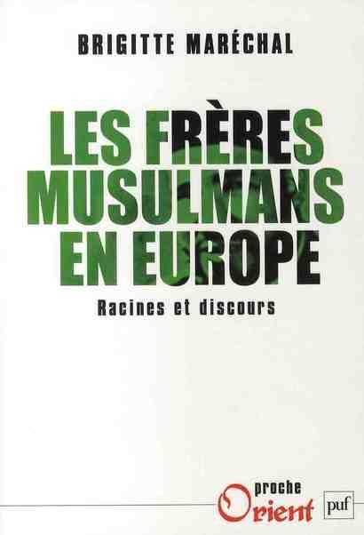 Emprunter Les Frères musulmans en Europe. Racines et discours livre