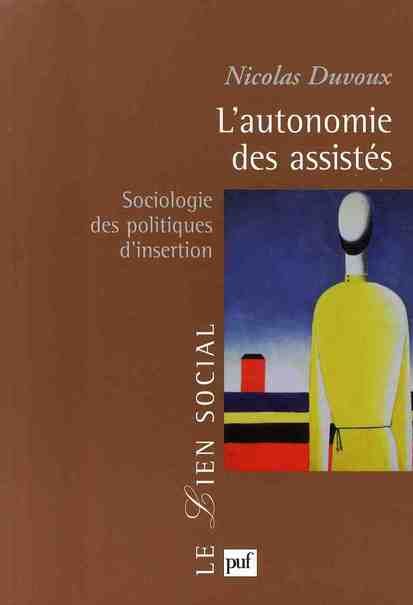 Emprunter L'autonomie des assistés. Sociologie des politiques d'insertion livre