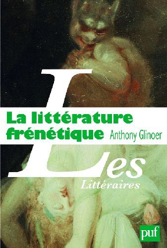 Emprunter La littérature frénétique livre