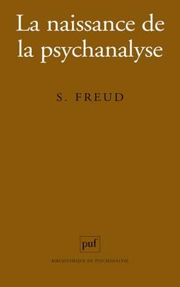 Emprunter La naissance de la psychanalyse. Lettres à Wilhelm Fliess, notes et plans (1887-1902) livre