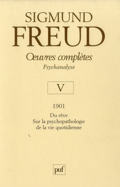 Emprunter Oeuvres complètes - Psychanalyse. Volume V : 1901, du rêve sur la psychopathologie de la vie quotidi livre