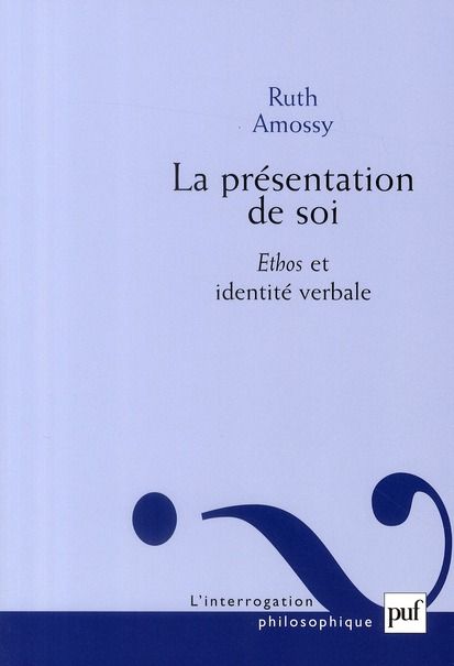 Emprunter La présentation de soi. Ethos et identité verbale livre