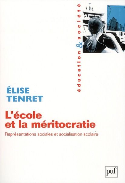 Emprunter L'école et la méritocratie. Représentations sociales et socialisation scolaire livre