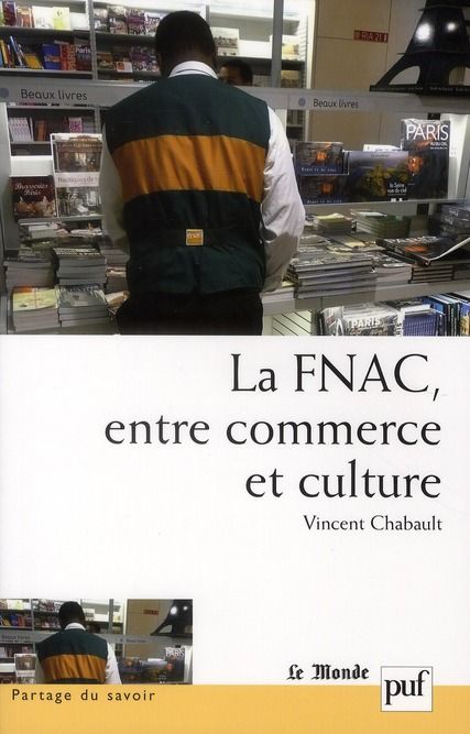 Emprunter La Fnac, entre commerce et culture. Parcours d'entreprise, parcours d'employés livre