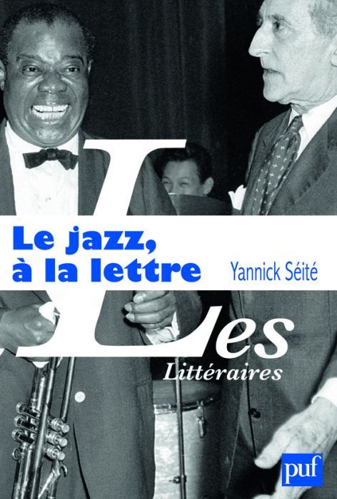 Emprunter Le jazz, à la lettre. La littérature et le jazz livre