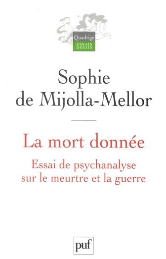 Emprunter La mort donnée . Essai de psychanalyse sur le meurtre et la guerre livre