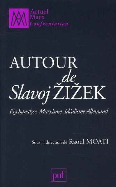 Emprunter Autour de Slavoj Zizek. Psychanalyse, marxisme, idéalisme allemand livre