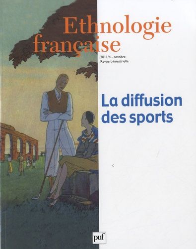 Emprunter Ethnologie française N° 4, Octobre 2011 : La diffusion des sports livre